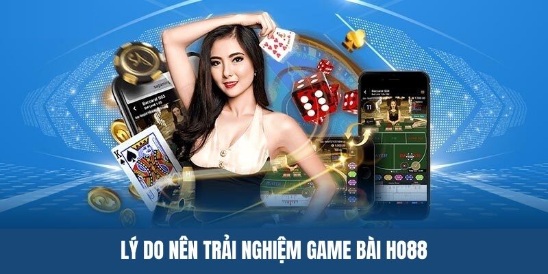 Trải nghiệm những thể loại game bài Ho88 đặc sắc nhất