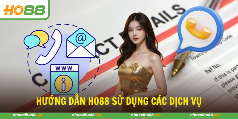 Hướng dẫn HO88 sử dụng các tính năng quan trọng cho newbie